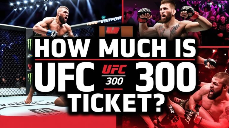 How Much is UFC 300 Ticket